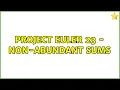 Project Euler 23 - Non-Abundant Sums