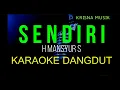 Download Lagu SENDIRI MANSYUR S  KARAOKE DANGDUT ORIGINAL HD AUDIO