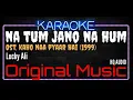 Download Lagu Karaoke Na Tum Jano Na Hum - Lucky Ali Ost. Kaho Naa Pyaar Hai (2000)