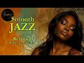 Download Lagu Smooth Jazz \u0026 Relaxing Instrumentals – Music to Soothe the Soul