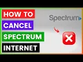 How To Cancel Spectrum Internet in 2025