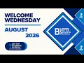 Welcome Wednesday - August 2026