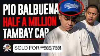 PIO BALBUENA NABENTA ANG TAMBAY CAP NG 500k?