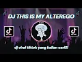 Download Lagu DJ THIS IS MY ALTEREGO || ANITTA MAX WYNN || TIKTOK VIRAL 2024