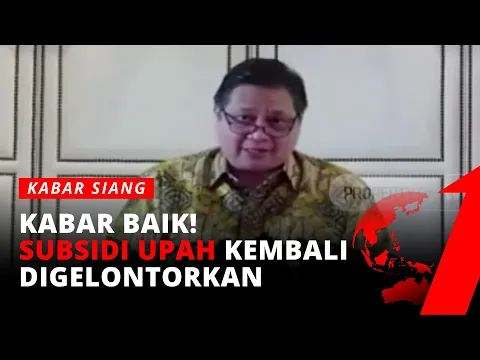 Pemerintah Kembali Gelontorkan Subsidi Upah Bagi Pekerja Seiring Perpanjangan PPKM