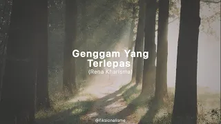 Download Genggam Yang Terlepas (Rena Kharisma) - Musikalisasi Fiksionalisme MP3