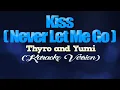 Download Lagu KISS (Never Let Me Go) - Thyro and Yumi [CoversPH KARAOKE VERSION]