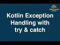 21 Kotlin Exception Handling with try catch Online Training Download app from below link
