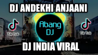 dj india andekhi anjaani full bass viral tiktok 2021 dj tiktok india andeka anjanasa