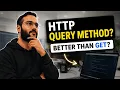 What is the HTTP QUERY Method Better Than GET