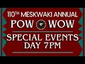 110th Meskwaki Annual Powwow - Special Events Day 7PM Session