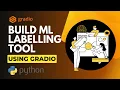 Build a Machine Learning Labelling Tool Using Gradio in 3 minutes