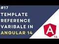 Template Reference Variable in Angular 14 Local Reference Variable