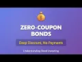Zero-Coupon Bonds Explained Deep Discount Bonds with No Interest Payments