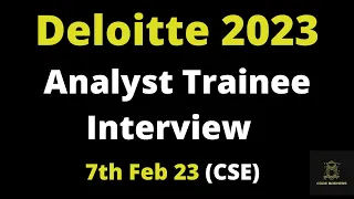 Analysit-trainee Latest Deloitte Interview Experience Technical HR Questions 7th Feb 2023