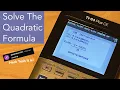 Quadratic Formula Program for TI-84 Plus CE