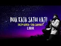 DUA RAJA SATU HATI - Justy Aldrin \u0026 Rina Sainyakit | Lirik lagu