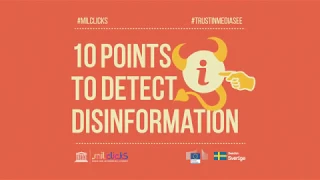 UNESCO MIL CLICKS – 10 Points to Detect Disinformation
