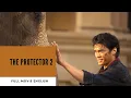 Download Lagu The Protector 2 Full Movie English | MOVIE TV