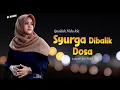 Download Lagu SYURGA DIBALIK DOSA - NIDA RIA || NDIS (Cover Qasidah)