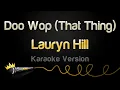 Download Lagu Lauryn Hill - Doo Wop (That Thing) (Karaoke Version)