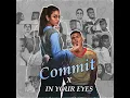 Lagu Commit X In Your Eyes | Asal Kolaar X The Weeknd | DJ Vanix