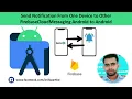 Send Notification From One Device to Other FirebaseCloud Messaging Android to Android - 2021