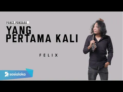 Download MP3 YANG PERTAMA KALI - PANCE PONDAAG | FELIX IRWAN