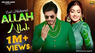 New Song 2025 Allah Allah Sharukh Khan Rashmika Mandanna New Hindi Song Romantic Song 