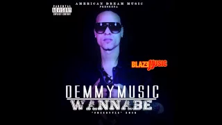 Download Demmy Music - Wannabe (Freestyle) MP3