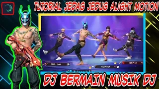 Download TUTORIAL JEDAG JEDUG ALIGHT MOTION || DJ BERMAIN MUSIK DJ🎧 MP3