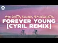 Lagu David Guetta, Alphaville \u0026 Ava Max - Forever Young (CYRIL Remix) | Lyrics