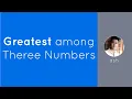 Greatest among three numbers in C language in Hindi