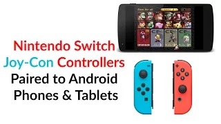 Nintendo Switch Joy-Con Controllers Paired to Android Phones Tablets