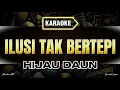 Download Lagu Ilusi tak bertepi - Hijau daun (karaoke) | Original key