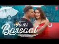 Download Lagu HALKI BARSAAT | Arun Dev | Rohhit K | Sanjeev Chaturvedi | Eshan M | Zainab P | Rangrezaa Films 