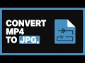 How To Convert MP4 to JPG Quick Easy Tutorial 2025