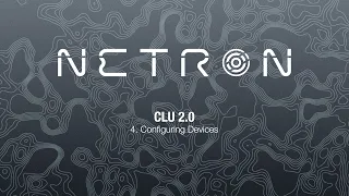 NETRON CLU 2 - 4 Configuring Devices