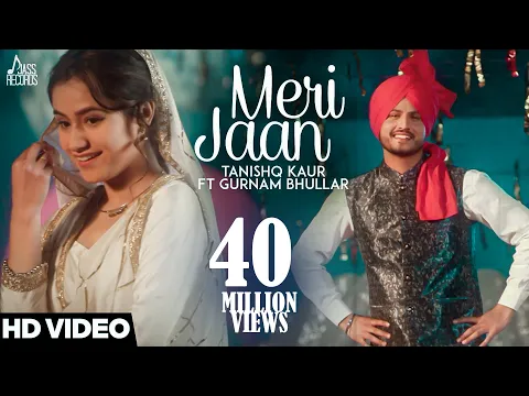 Download MP3 Meri Jaan | Official Music Video | Tanishq Kaur Ft Gurnam Bhullar | DJ Twinbeatz | Songs 2018