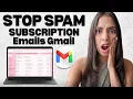 How to Stop Spam Emails from Subscriptions in Gmail