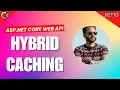 13 - ASP NET Core Hybrid Cache Explained In-Memory Redis Caching