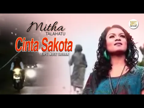 Download MP3 Mitha Talahatu - Cinta Sakota (Lirik Video)