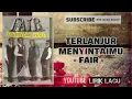 Fair - Terlanjur Menyintaimu ( Koleksi Lagu Jiwang Terbaik & Populer 90an )