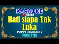 Download Lagu HATI SIAPA TAK LUKA - Poppy Mercury [ KARAOKE HD ] Nada Pria