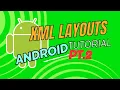 Android Studio Tutorial - XML Layouts Pt 2