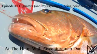 Podcast episode #7 Ciguatera (and my experience being poisoned by it.)