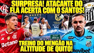 SURPRESA GERAL! SANTOS CONTRATANDO ATACANTE DO MENGO! RUSSOS INSISTEM EM CARRASCAL! TREINO EM QUITO!