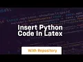 insert python code in latex