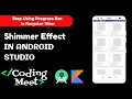 How to Implement Shimmer Effect in Android Studio Kotlin