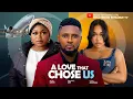 Lagu LOVE CHOOSE US - UCHE MONTANA, MAURICE SAM, RUTH KADIRI, 2026 Latest Trending Nigerian Movie